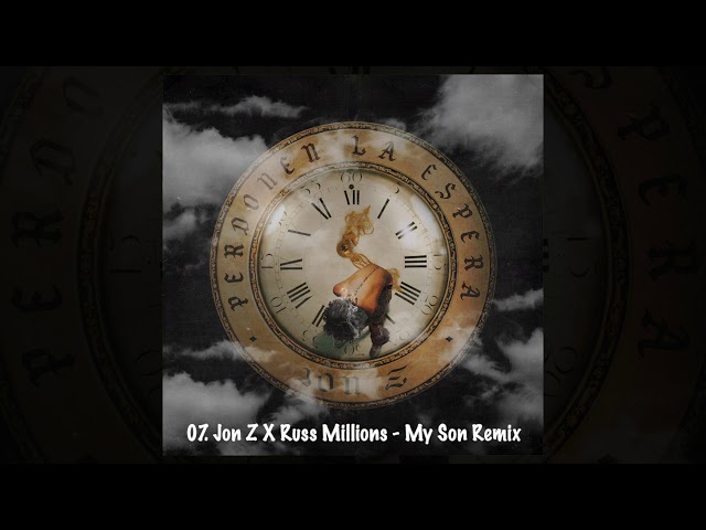 07. Jon Z X Russ Millions - My Son Remix