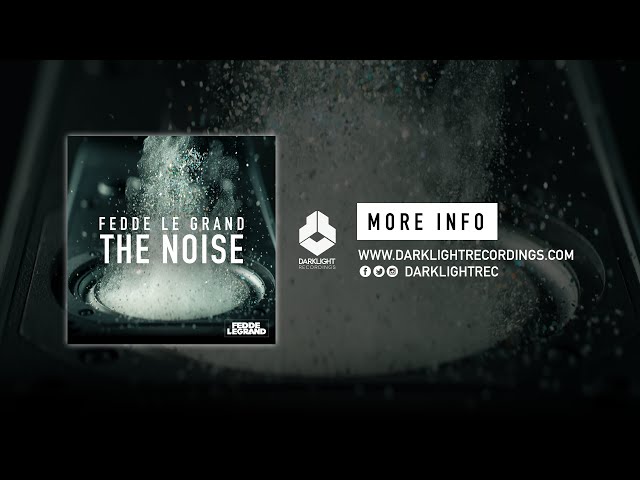 Fedde Le Grand - The Noise [Official Music Video]