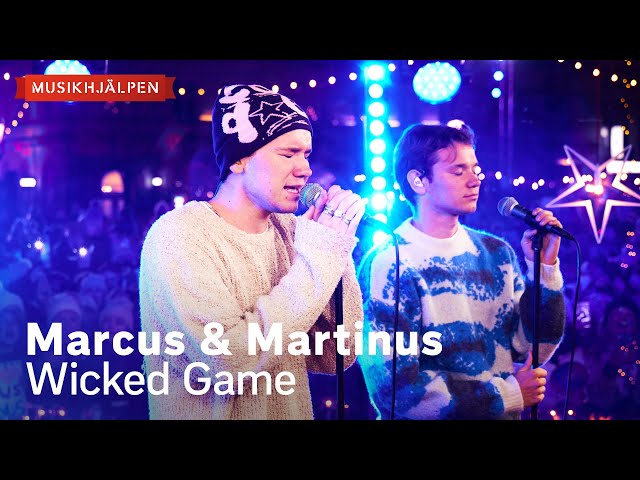 Marcus & Martinus - Wicked Game / Musikhjälpen 2023