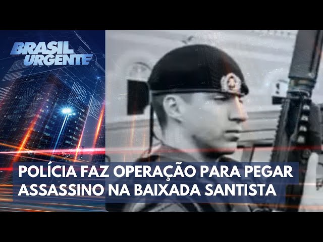 Polícia faz operação na Baixada Santista após morte de soldado da Rota | Brasil Urgente