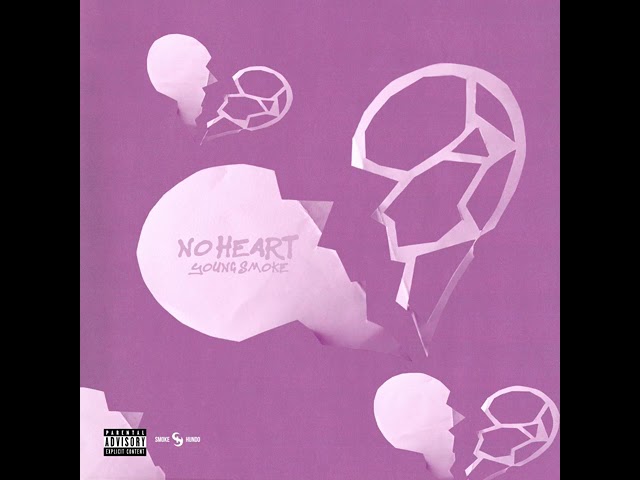 Young Smoke - No Heart (official audio)