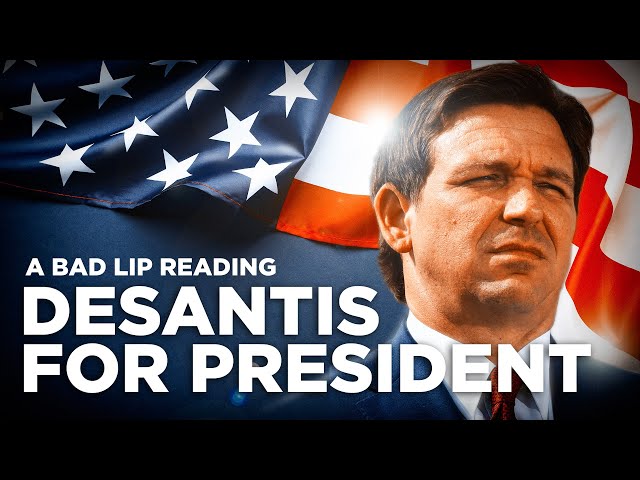 "DESANTIS FOR PRESIDENT" — A Bad Lip Reading