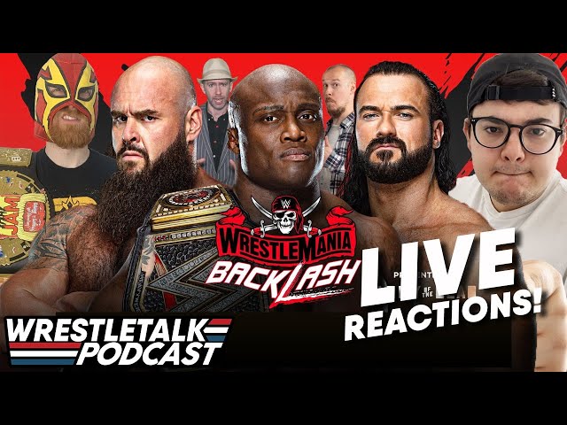 WWE WrestleMania Backlash 2021 LIVE REACTIONS! | WrestleTalk Podcast