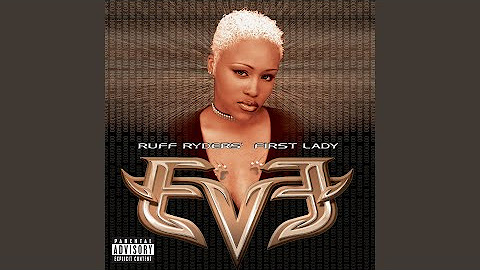 Let There Be Eve...Ruff Ryders' First Lady