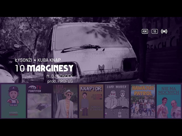 Łysonżi & Kuba Knap ft. DJ Gondek - Marginesy (prod. Profus)