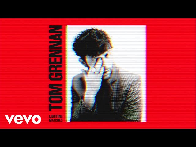 Tom Grennan - Lighting Matches (Official Audio)