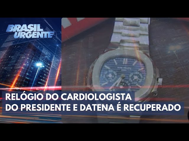 Polícia Civil recupera relógio do médico Roberto Kalil Filho | Brasil Urgente