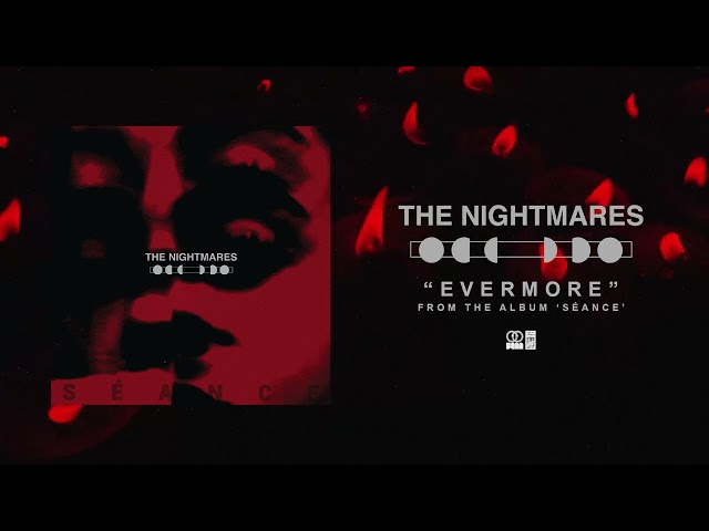 The Nightmares "Evermore"