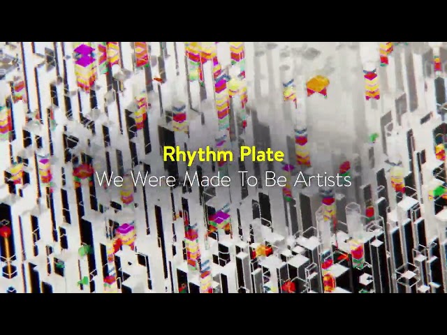 Rhythm Plate - We Were Made To Be Artists (Late Night Tales presents ‘After Dark - Vespertine’)