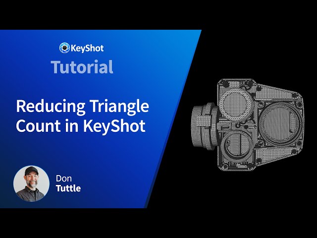 KeyShot Tutorial - Reducing Triangle Count in KeyShot