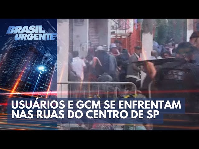 Operação na cracolândia: usuários e GCM se enfrentam nas ruas do centro | Brasil Urgente