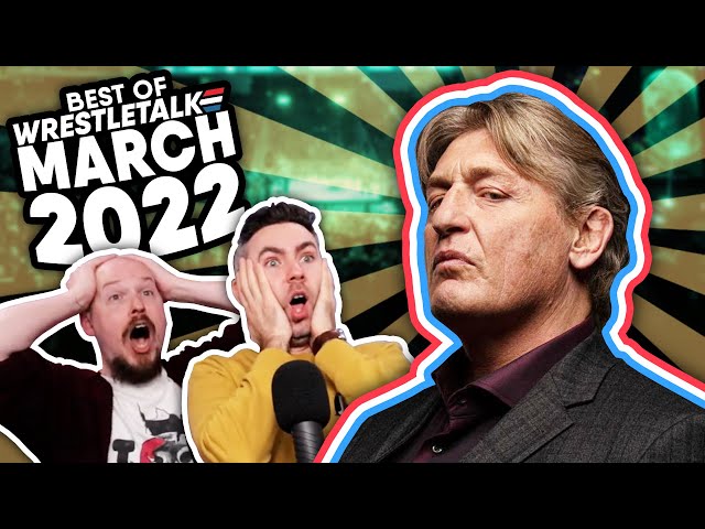 Best Of WrestleTalk - March 2022
