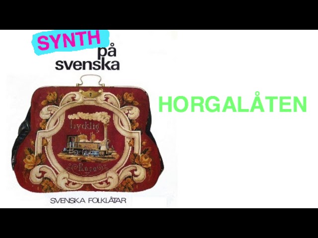 Synth på svenska: Horgalåten