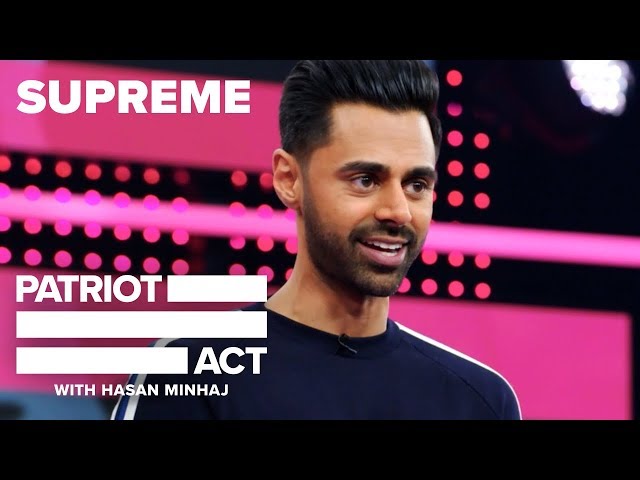 Supreme | Patriot Act with Hasan Minhaj | Netflix