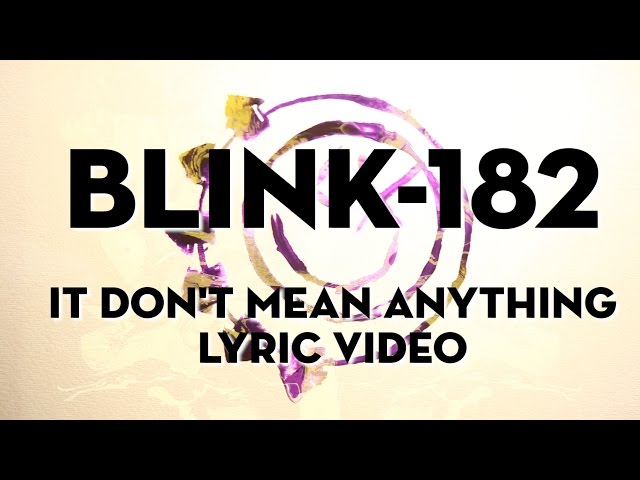 blink-182 - Don't Mean Anything