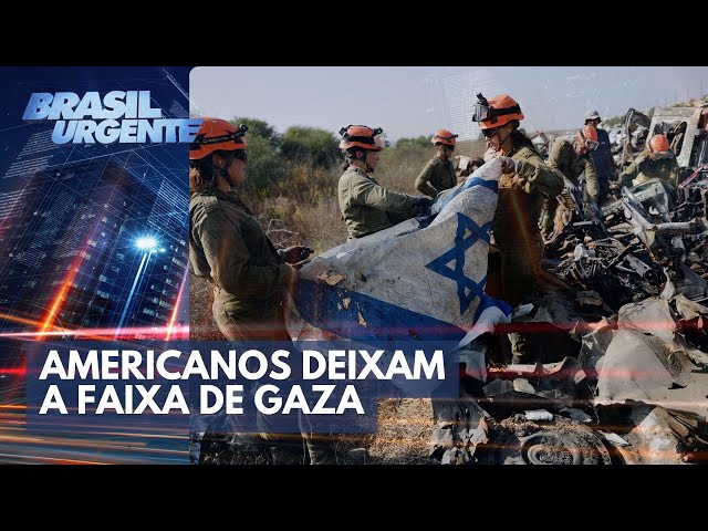 Americanos deixam a Faixa de Gaza | Brasil Urgente