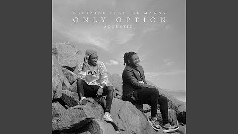 Only Option (feat. El Manny) (Acoustic)