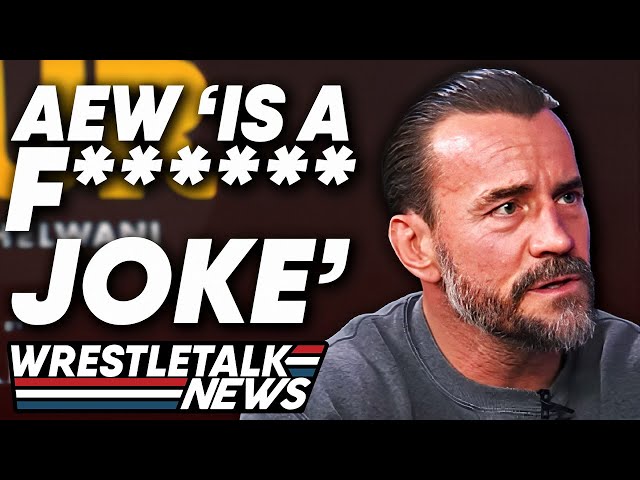 Real Reason For CM Punk WWE Return, Shoots Hard On AEW, Controversial AEW Releases | WrestleTalk