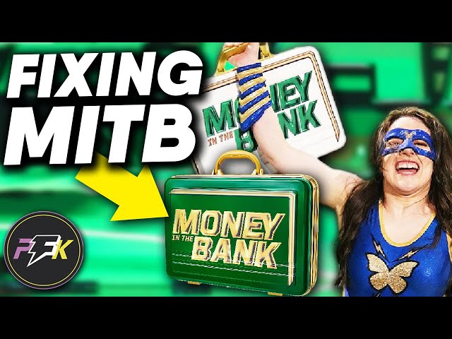 How To Fix WWE's Money In The Bank Problem | partsFUNknown