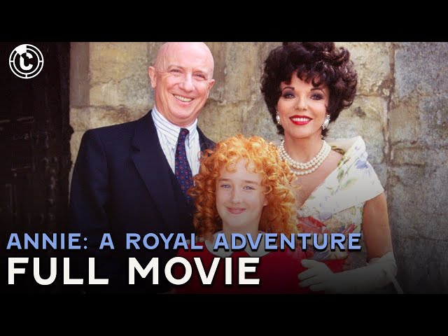 Annie: A Royal Adventure (ft. Joan Collins & George Hearn) | Full Movie | CineClips