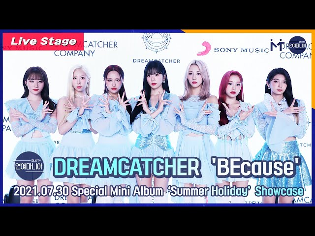 [LIVE] 드림캐쳐(DREAMCATCHER) ’BEcause’ Showcase Stage [마니아TV]