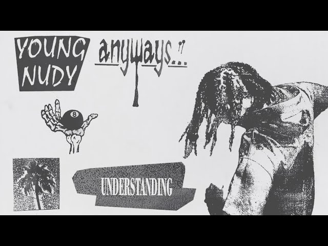 Young Nudy - Understanding (Official Audio)