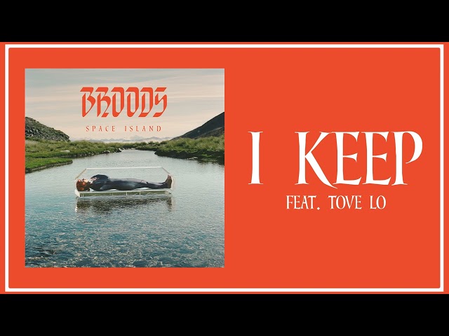 Broods - I Keep (Feat. Tove Lo) (Official Audio)