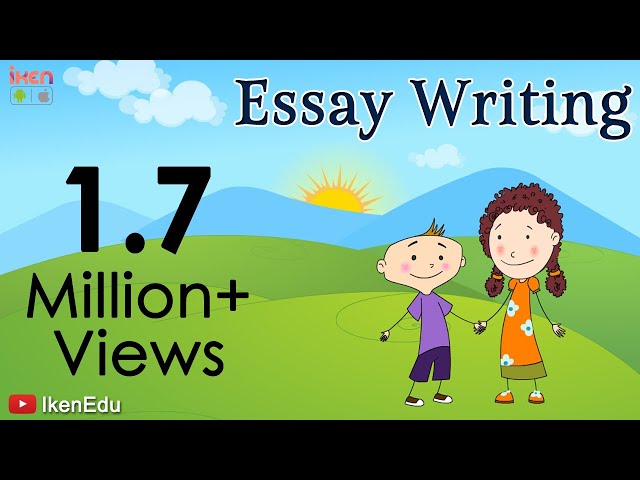 Essay Writing | How To Write An Essay | English Grammar | iKen | iKen Edu | iKen App