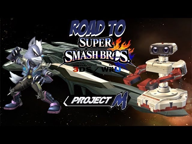 Road to Super Smash Bros. for Wii U and 3DS! [Project M: Wolf vs. R.O.B.]