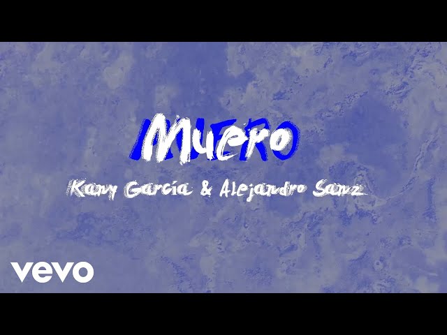 Kany García, Alejandro Sanz - Muero (Letra/Lyrics)