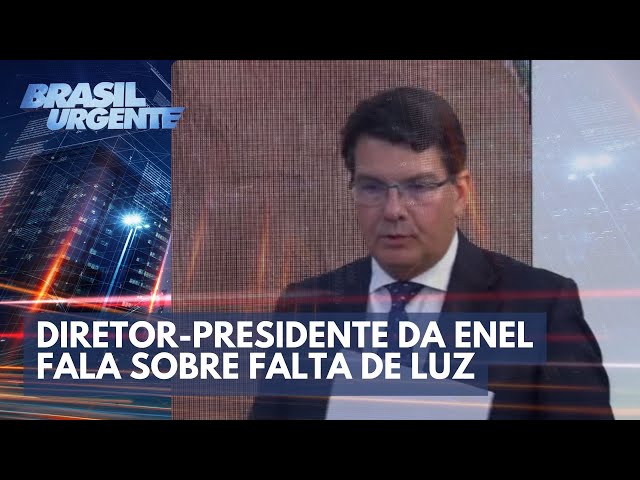 Diretor-presidente da Enel fala sobre falta de luz em São Paulo | Brasil Urgente