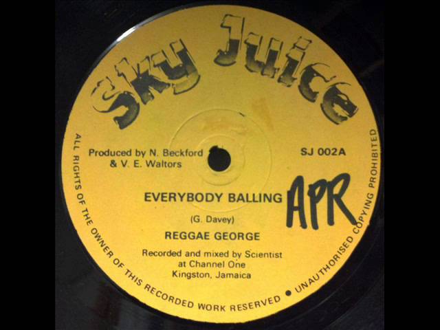 Reggae George Everybody Balling Sky Juice 12" DJ APR