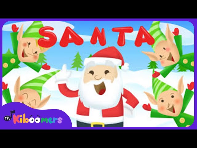 Santa is His Name O - The Kiboomers Preschool Songs & Nursery Rhymes for Christmas