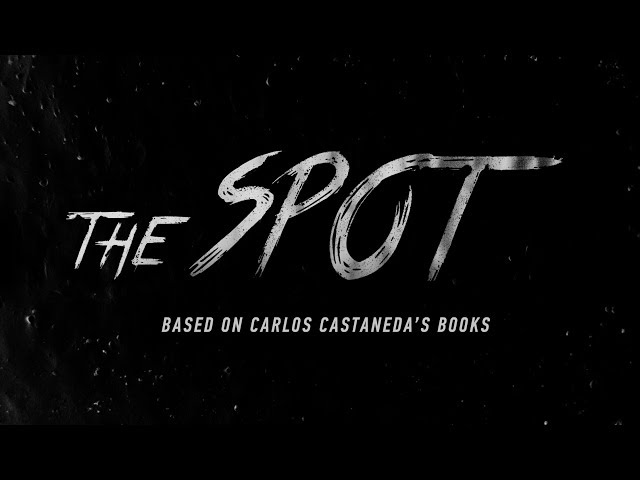 The Spot (Carlos Castaneda) | HD TRAILER | 2018