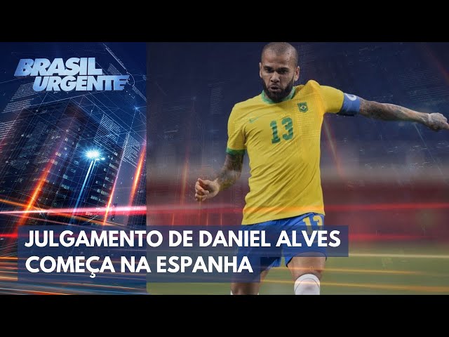 Julgamento de Daniel Alves começa na Espanha | Brasil Urgente