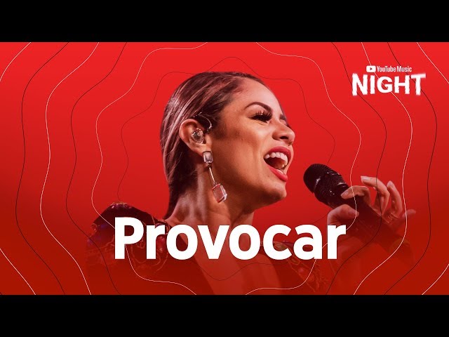 Lexa – Provocar  (Ao Vivo no YouTube Music Night)