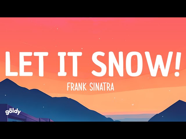 Frank Sinatra - Let It Snow! (Lyrics)
