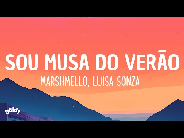 Marshmello, Luisa Sonza - Sou Musa do Verão (Lyrics)