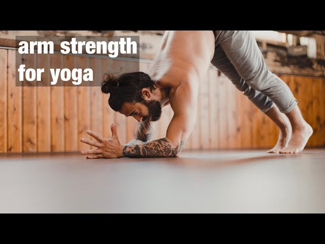Arm Strength for Yoga | Yoga with Patrick Beach