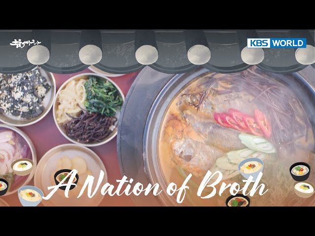 A Nations of Broth [KBS WORLD SELECTION : EP.05-2]  | KBS WORLD TV 240604