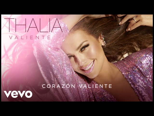 Thalia - Corazón Valiente (Audio)