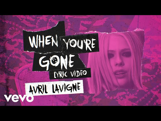 Avril Lavigne - When You're Gone (Official Lyric Video)
