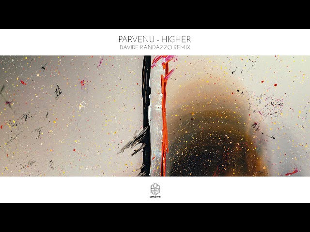 Parvenu - Higher (Davide Randazzo Remix)