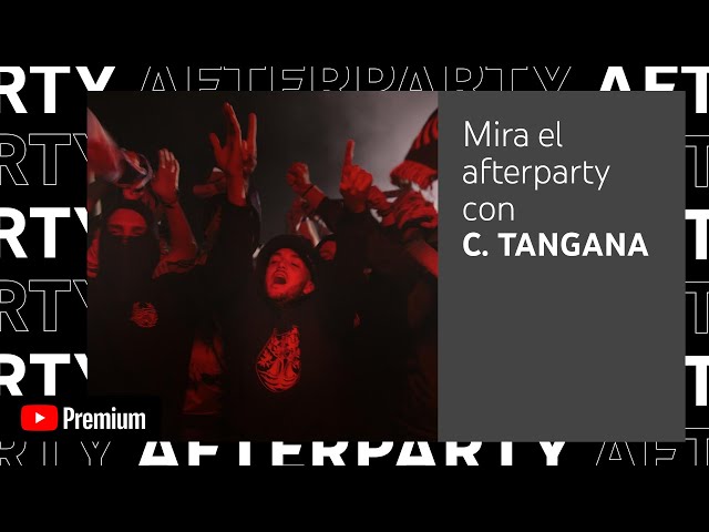 C. Tangana - YouTube Premium Afterparty