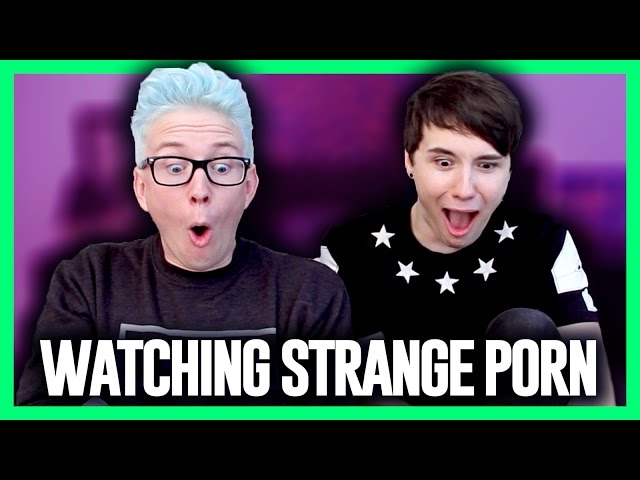 Watching Strange Porn??? (ft. Dan Howell) | Tyler Oakley