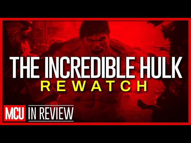 The Incredible Hulk Rewatch - Every Marvel Movie Ranked & Recapped - In Review