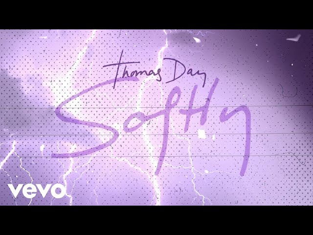 Thomas Day - Softly (Lyric Video)