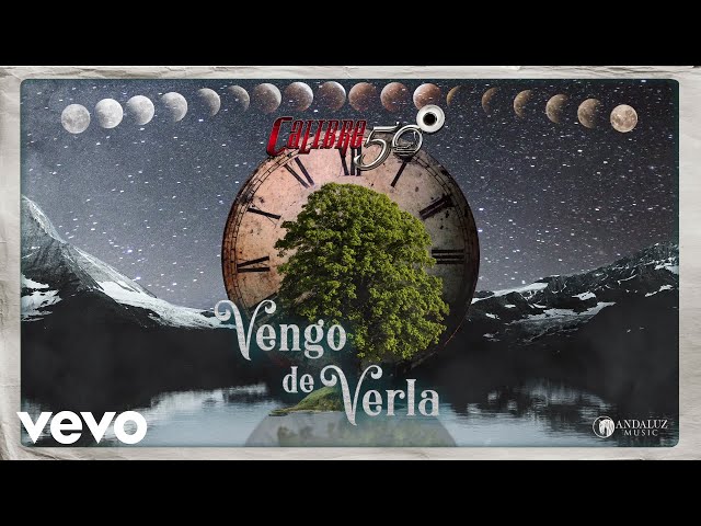 Calibre 50 - Vengo De Verla (Audio)