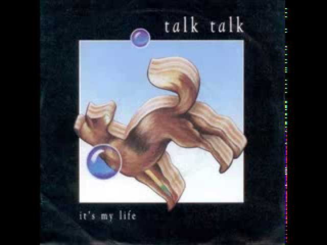 Talk Talk - It's my life (U.S. mix)
