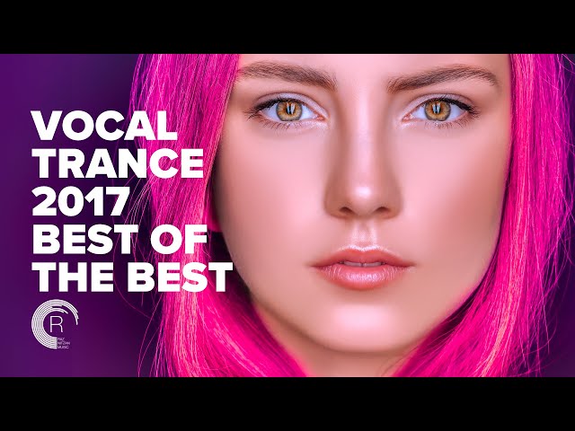 VOCAL TRANCE 2017 - BEST OF THE BEST [FULL ALBUM]